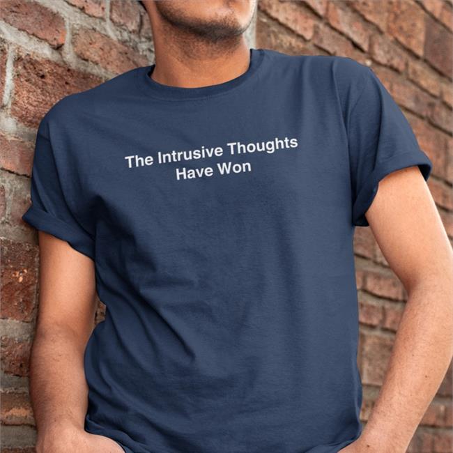 The Intrusive Thoughts Have Won Sweatshirt