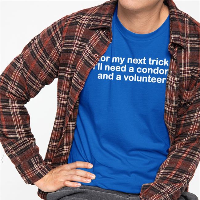 For My Next Trick I'll Need A Condom And A Volunteer Weird Thrift Store Shirts Strange Thrift