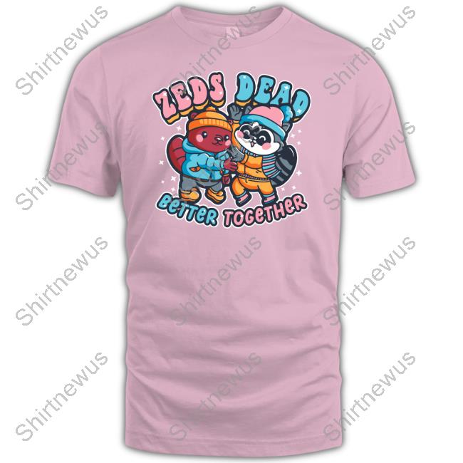 Zeds Dead Better Together Tee