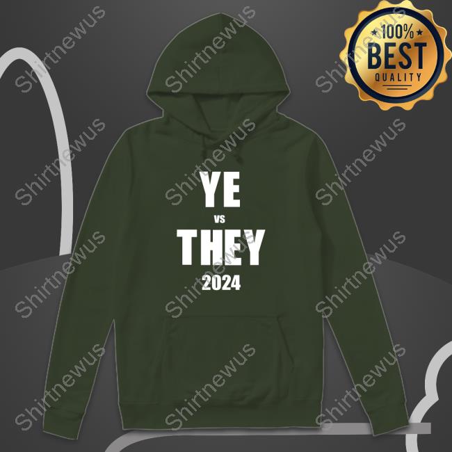 YE vs THEY 2024 T-Shirt Danny Polishchuk YE vs THEY 2024 Tee Shirts