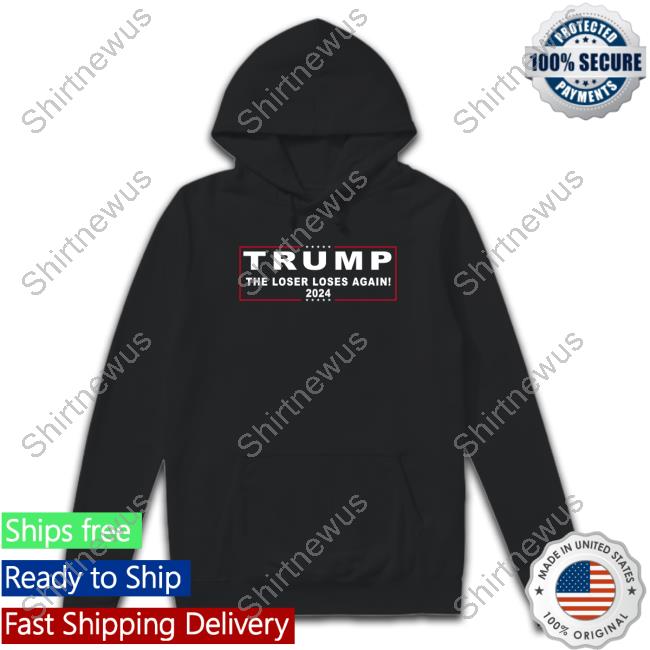 Trump 2024 The Loser Loses Again Shirt